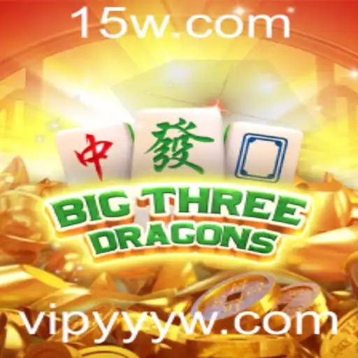 BigThreeDragons: O Novo Sucesso no Mundo dos Jogos com 'vipyyy'